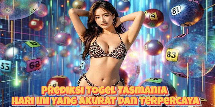 Prediksi Togel Tasmania Hari Ini Yang Akurat Dan Terpercaya Prediksi Togel Tasmania Hari Ini Yang Akurat Dan Terpercaya